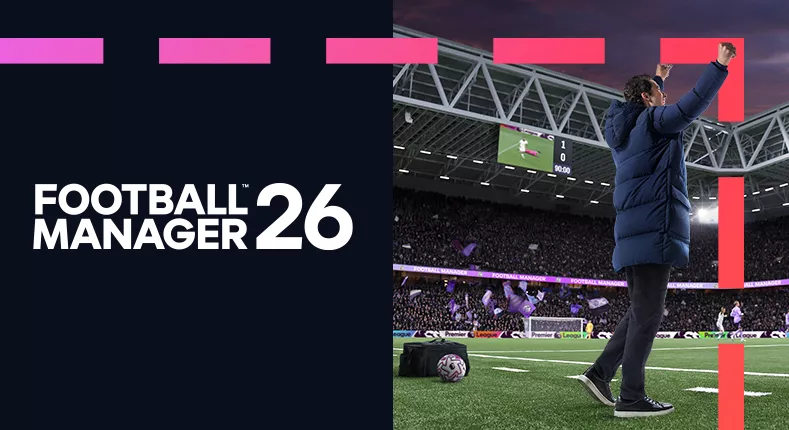 《足球经理26》抢先体验版上线：全新引擎引领新纪元