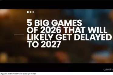 外媒盘点5款游戏大概率跳票明年：延期理由很合理！